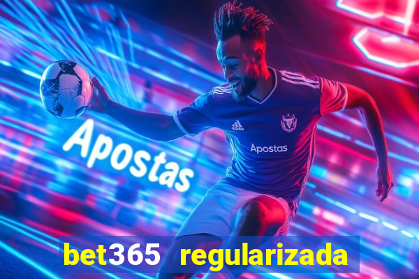 bet365 regularizada no brasil